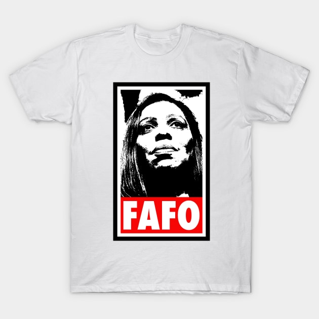 Letitia James - Tish James - FAFO T-Shirt by Tainted